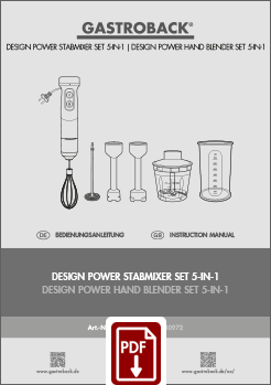 GASTROBACK® Hand Blender - 40972 - Design Power Hand Blender Set 5 in 1 - Instruction manual