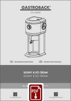 GASTROBACK® - 42905 - Slushy & Ice Cream - Bedienungsanleitung - Instruction manual